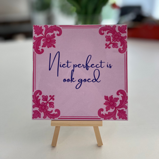 Delft blauw tegeltje met spreuk "niet perfect is ook goed"